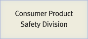 Consumer Product Safety Division