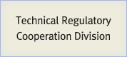 Technical Regulatory Cooperation Division